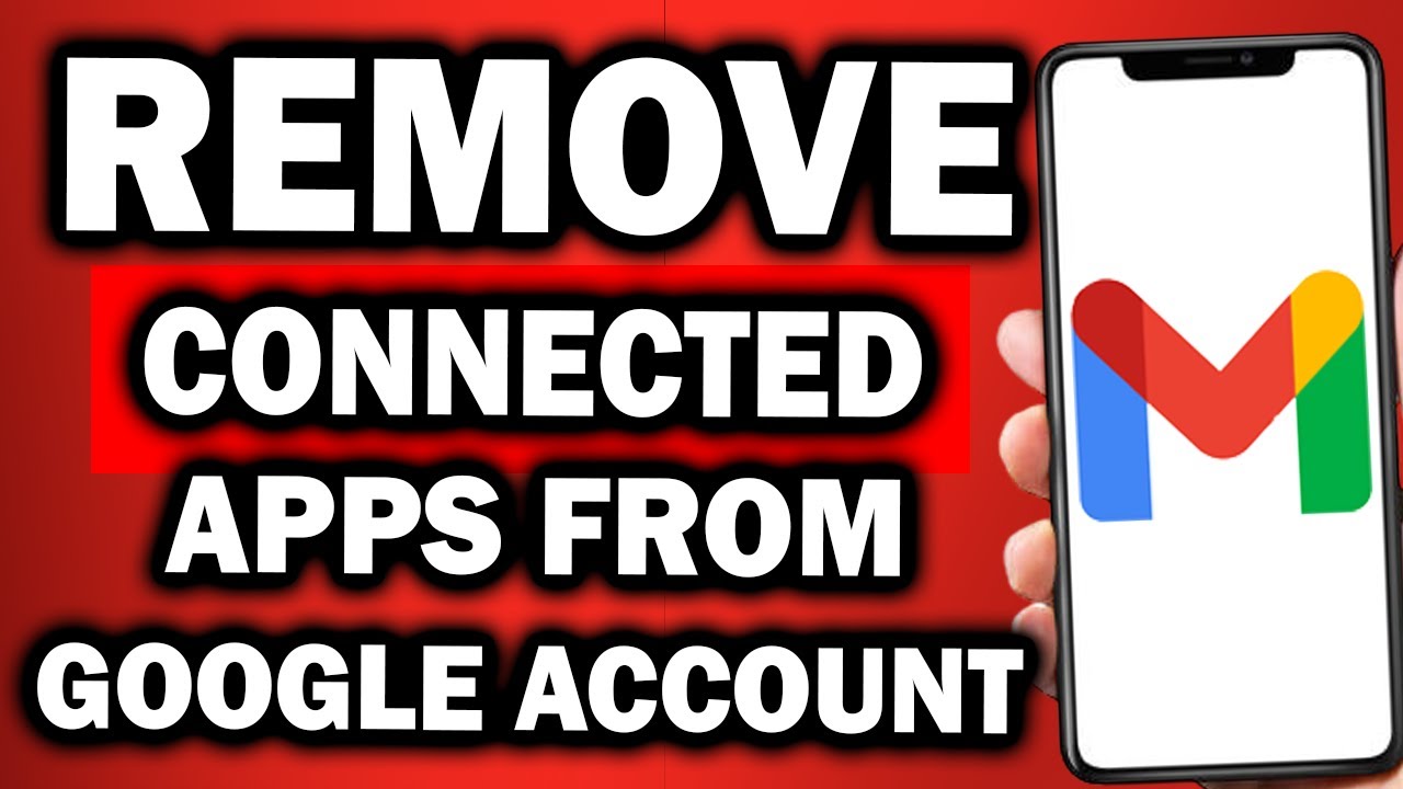 REMOVE Connected Apps From Google Account – Easily REMOVE Connected Apps From Google Account – Easily