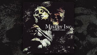 Watch Misery Inc Yesterdays Grave video