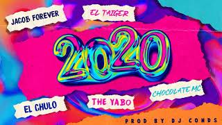 2020 - Jacob Forever Dj Conds El Chulo Chocolate Mc El Taiger The Yabo (Audio Oficial)