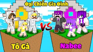 Tô Gà Thử Thách 24H Đại Chiến Gia Đình Với Nabee Trong Minecraftgia Đình Tô Gà Vs Gia Đình Nabee