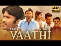 Vaathi (2023) Hindi Dubbed Full Movie | Starring Dhanush, Samyuktha Menon