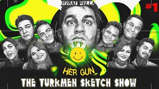 MYRAT MOLLA -  HER GÜN #1  SKETCH SHOW