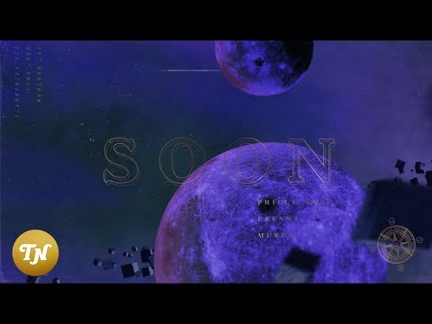 Philly Morรฉ - Soon ft. Frenna & Murda (prod. Spanker)