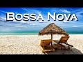 Relax Music - Lounge Bossa Nova ⛱️  Beach Terrace Bossa Nova Instrumental Music