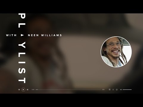 Neen Williams | Playlist