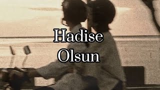 Hadise - Olsun (Lyrics/Sözleri)