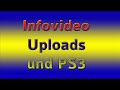 Infovideo über Uploads und PS3 Aufnahmen