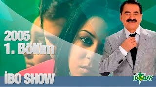 İbo Show - 1. Bölüm 2005