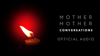 Mother Mother - Conversations - Official Audio