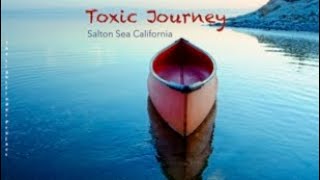 the Lightfinder Project| Toxic Journey to the Salton Sea California