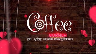 Coffee Corner - (2023-02-12) | ITN