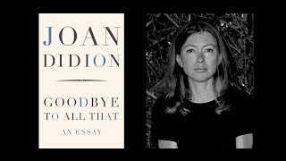 Goodbye To All That by Joan Didion (1967)