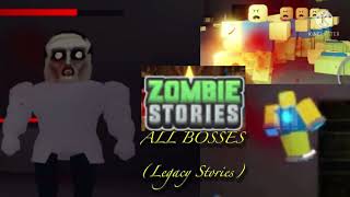 Zombie Stories Legacy Stories: All Bosses (Roblox)