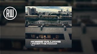 Robbie Williams | Under The Radar Volume 3