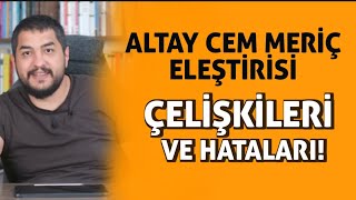 Altay Cem Meri̇ç Eleşti̇ri̇si̇ Çeli̇şki̇leri̇ Hatalari - Yusuf Kara