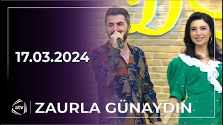 Zaurla Günaydın - Mina, Tərlan, Afət, Asil, Arzu, Zəminə 17.03.2024