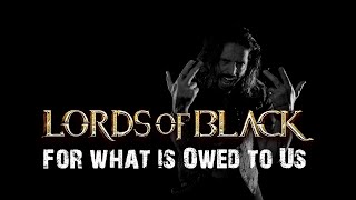 Lords Of Black - For What Is Owed To Us