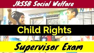 Child Rights for Social Welfare Supervisor Exam 2018 !