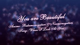 You Are Beautiful Amv Araragi X Senjougahara