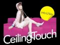 Ceiling Touch - Don't