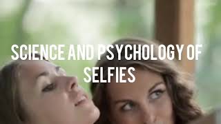 Psychology Of Why We Love Taking Selfies