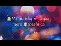 Mainu ishq lagaa 😘😘lyrics