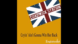 Watch Chadwick Station Cryin Aint Gonna Win Her Back video