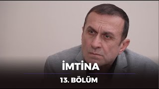 İmtina - 13.Bölüm