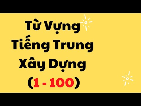 Top Từ Vựng Tiếng Trung Chuyên Ngành Xây Dựng P1 (1-100) | Học Tiếng Trung Dễ Nhất