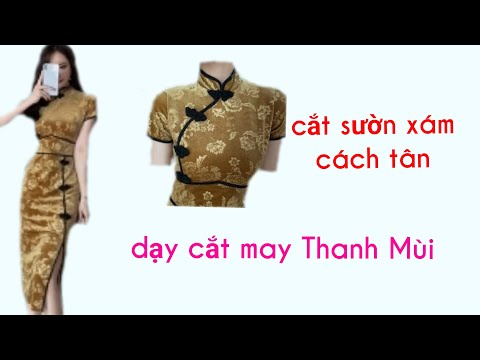 29/Cắt sườn xám cách tân/sườn xám thượng hải /dạy cắt nâng cao