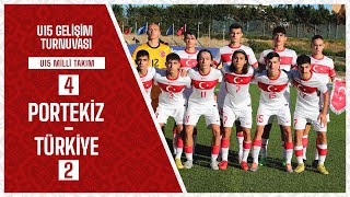 Portekiz 4 - 2 Türkiye I U15 Gelişim Turnuvası