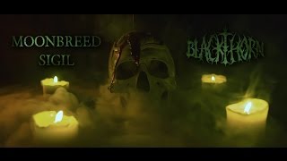 Watch Blackthorn Moonbreed Sigil video