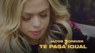 Jacob Forever - Te Pasa Igual