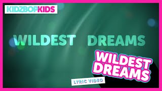 Watch Kidz Bop Kids Wildest Dreams video