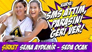 SEDA OCAK & SEMA AYDEMİR | KURYE: SURVİVOR'DA ATTIĞIM SMS'LERİN PARASINI GERİ VE