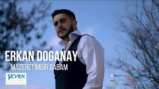 Erkan Doğanay Mazeretimdir Babam 2022 