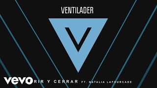Watch Ventilader Abrir Y Cerrar feat Natalia LaFourcade video