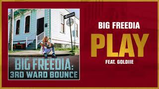 Watch Big Freedia Play feat Goldiie video