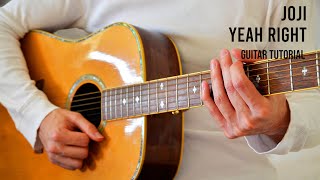 Joji Yeah Right Easy Guitar Tutorial With Chords Lyrics