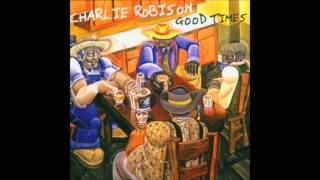 Watch Charlie Robison Good Times video