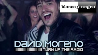 Video Turn Up the Radio David Moreno