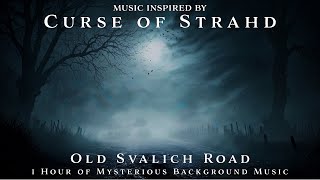 Old Svalich Road Unofficial Curse Of Strahd Soundtrack 1H Ttrpg Dark Background Music Loop