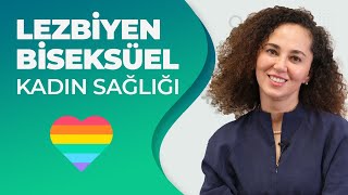 Lezbiyen ve Biseksüel Kadınların Jinekolojik Muayenesi | Dr. Ebru Ünal