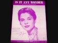 Joni James - Is It Any Wonder (1953)