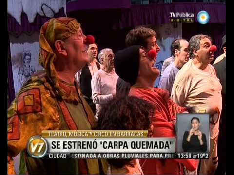 Visión 7: Catalinas Sur estreno Carpa Quemada. El circo del Centenario