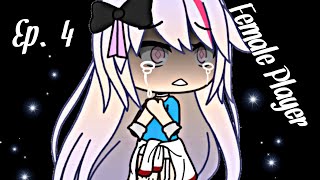 Female Player~Ep.4~Original{Gacha Life}