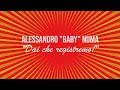 Dai che registremo! - Alessandro Baby Numa racconta il suo Figa e Sfiga (Skardy c&rsquo;è)