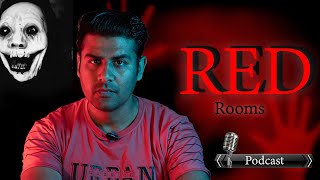 Red Rooms Story - Dark Web - Podcast Ep- 3
