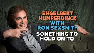 Watch Engelbert Humperdinck Something To Hold On To feat Ron Sexsmith video