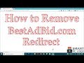 How to Remove BestAdBid.com Redirect from All Browsers (Chrome, Firefox, Edge, IE)
